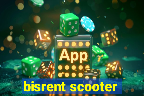 bisrent scooter